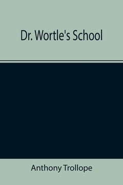 portada Dr. Wortle's School