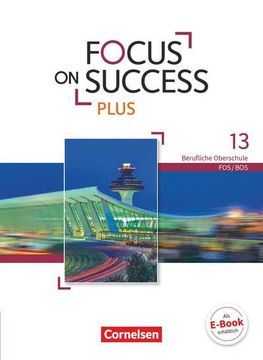 portada Focus on Success Plus B2/C1: 13. Jahrgangsstufe - Schülerbuch: Berufliche Oberschule: Fos/Bos