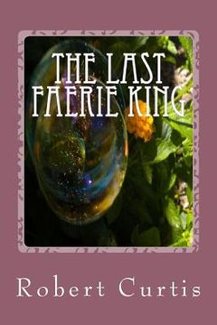 portada The Last Faerie King: Books of Croaghbeg: Book One (en Inglés)