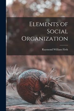 portada Elements of Social Organization (en Inglés)