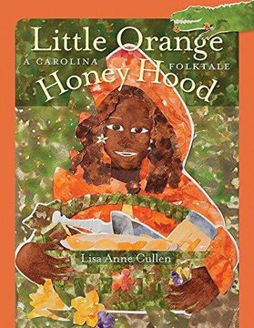 portada Little Orange Honey Hood: A Carolina Folktale (in English)