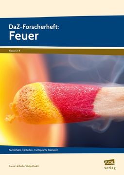 portada Daz-Forscherheft: Feuer Fachinhalte Erarbeiten - Fachsprache Trainieren (3. Und 4. Klasse) (en Alemán)