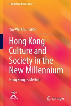 portada Hong Kong Culture and Society in the New Millennium: Hong Kong as Method (in English)