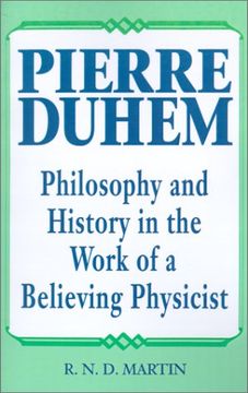 portada Pierre Duhem: Philosophy and History in the Work of a Believing Physicist (in English)