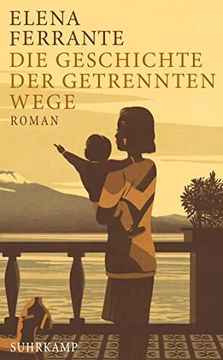 portada Die Geschichte der Getrennten Wege: Band 3 der Neapolitanischen Saga (Erwachsenenjahre) (Suhrkamp Taschenbuch) (in German)
