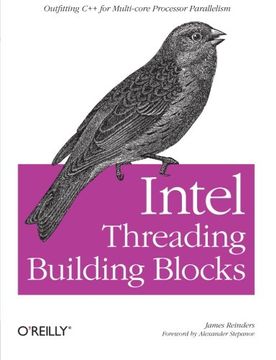 portada Intel Threading Building Blocks: Outfitting c++ for Multi-Core Processor Parallelism (en Inglés)