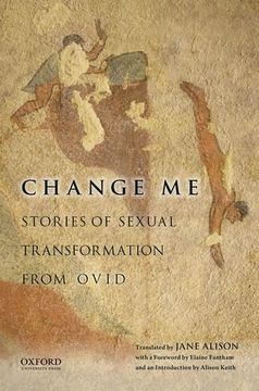 portada Change Me: Stories of Sexual Transformation from Ovid