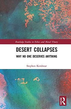portada Desert Collapses (Routledge Studies in Ethics and Moral Theory) (en Inglés)
