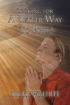 portada looking for a better way to pray? (en Inglés)