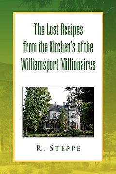 portada the lost recipes from the kitchens of the williamsport millionaires