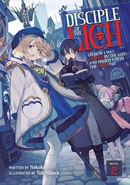 portada Disciple of the Lich: Or how i was Cursed by the Gods and Dropped Into the Abyss! (Light Novel) Vol. 2 (en Inglés)