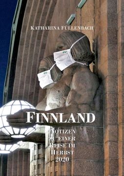 portada Finnland: Notizen zu einer Reise im Herbst 2020 (in German)