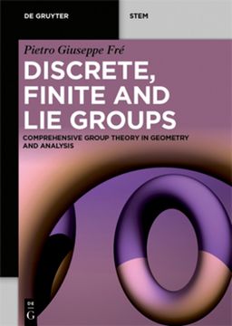 portada Discrete, Finite and lie Groups: Comprehensive Group Theory in Geometry and Analysis (en Inglés)