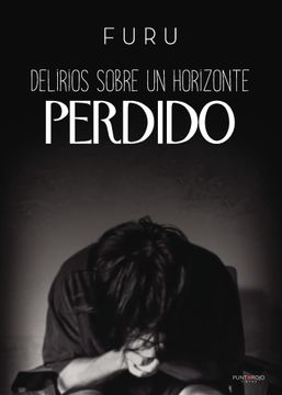 portada Delirios Sobre un Horizonte Perdido (in Spanish)