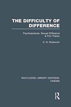 portada The Difficulty of Difference: Psychoanalysis, Sexual Difference and Film Theory (en Inglés)