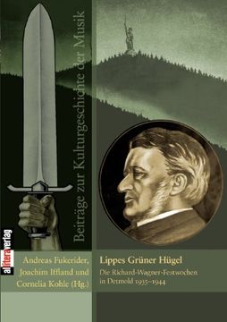 portada Lippes Grüner Hügel: Die Richard-Wagner-Festwochen in Detmold 1935-1944