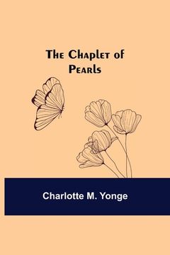 portada The Chaplet of Pearls (en Inglés)