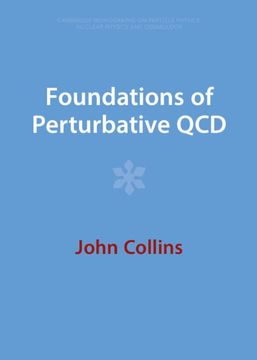 portada Foundations of Perturbative qcd (Cambridge Monographs on Particle Physics, Nuclear Physics and Cosmology) (en Inglés)