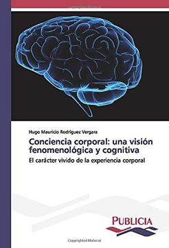 portada Conciencia Corporal: Una Visión Fenomenológica y Cognitiva: El Carácter Vivido de la Experiencia Corporal