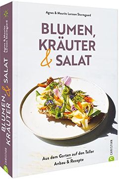 portada Blumen, Kräuter und Salat aus dem Garten auf den Teller: Anbau & Rezepte (en Alemán)