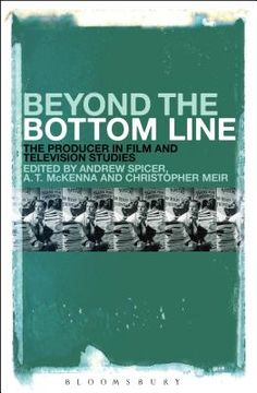 portada Beyond the Bottom Line: The Producer in Film and Television Studies (in English)