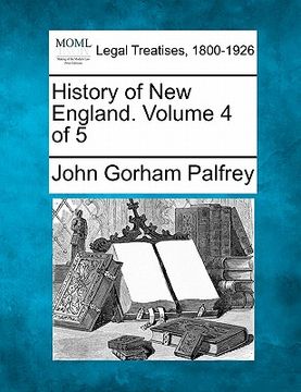 portada history of new england. volume 4 of 5 (in English)