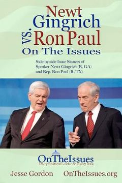 portada newt gingrich vs. ron paul on the issues (in English)