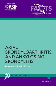 portada Axial Spondyloarthritis and Ankylosing Spondylitis (The Facts Series) (en Inglés)