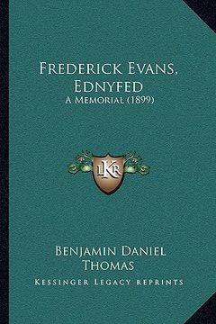 portada frederick evans, ednyfed: a memorial (1899) a memorial (1899) (en Inglés)