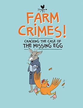 portada Farm Crimes: Cracking the Case of the Missing egg (Farm Crimes, 1) 