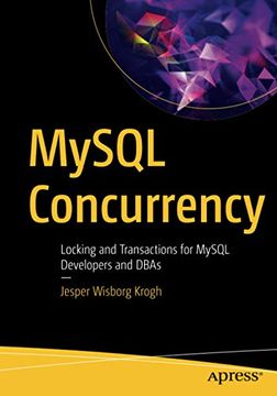 portada Mysql Concurrency: Locking and Transactions for Mysql Developers and Dbas (en Inglés)