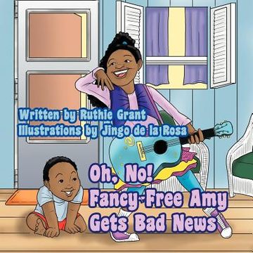 portada oh, no! fancy-free amy gets bad news (en Inglés)