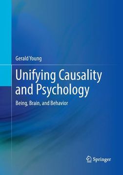 portada Unifying Causality and Psychology: Being, Brain, and Behavior (en Inglés)