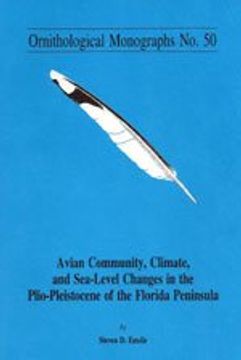 portada Avian Community, Climate, and Sea-Level Changes in the Plio-Pleistocene of the Florida Peninsula (Ornithological Monographs) (en Inglés)