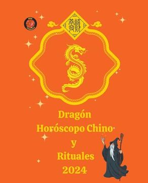 portada Dragón Horóscopo Chino y Rituales 2024
