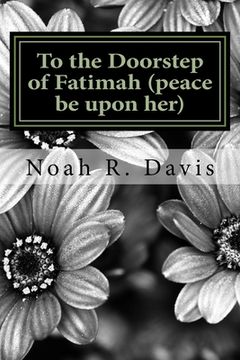 portada To the Doorstep of Fatimah (peace be upon her) (en Inglés)