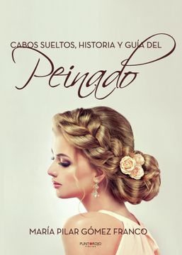 portada Cabos Sueltos: Historia y Guia del Peinado (in Spanish)