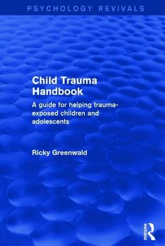 portada Child Trauma Handbook: A Guide for Helping Trauma-Exposed Children and Adolescents (en Inglés)