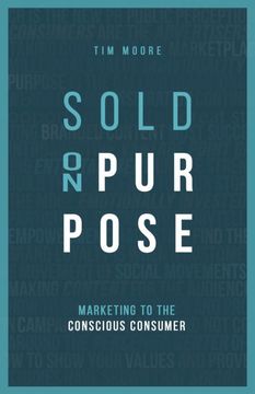 portada Sold on Purpose: Marketing to the Conscious Consumer (in English)