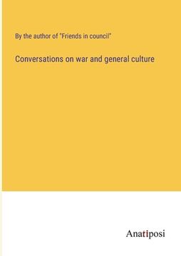 portada Conversations on war and general culture (en Inglés)