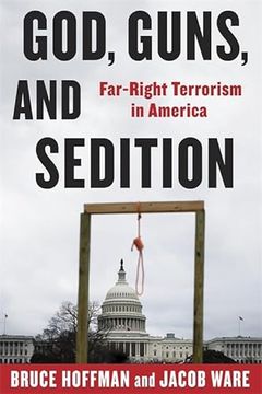 portada God, Guns, and Sedition: Far-Right Terrorism in America (a Council on Foreign Relations Book) (en Inglés)