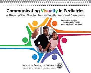 portada Communicating Visually in Pediatrics: A Step-By-Step Tool for Supporting Patients and Caregivers (en Inglés)