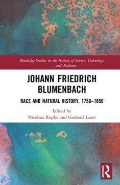 portada Johann Friedrich Blumenbach: Race and Natural History, 1750–1850 (Routledge Studies in the History of Science, Technology and Medicine) (en Inglés)