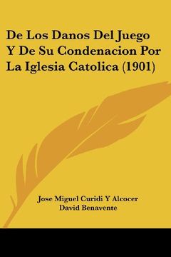 portada De los Danos del Juego y de su Condenacion por la Iglesia Catolica (1901)