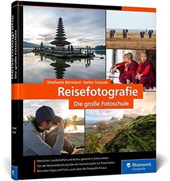 portada Reisefotografie: Die Große Fotoschule. Menschen, Landschaften und Kultur in Ausdrucksstarken Bildern Festhalten. Mit Tipps zur Reisevorbereitung (in German)