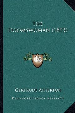 portada the doomswoman (1893) the doomswoman (1893) (en Inglés)