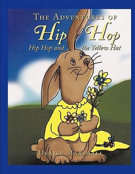 portada the adventures of hip hop: hip hop and the yellow hat (en Inglés)