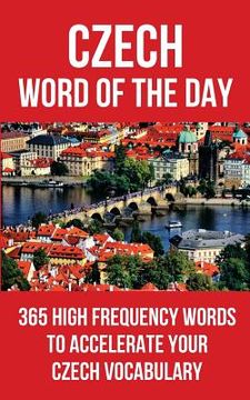 portada Czech Word of the Day: 365 High Frequency Words to Accelerate Your Czech Vocabulary