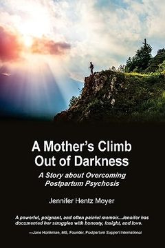 portada A Mother's Climb out of Darkness: A Story About Overcoming Postpartum Psychosis (en Inglés)