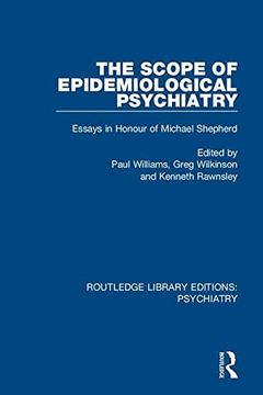 portada The Scope of Epidemiological Psychiatry: Essays in Honour of Michael Shepherd (Routledge Library Editions: Psychiatry) (en Inglés)